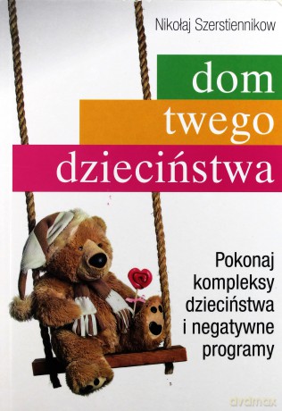 Dom twego dzieciństwa [KSIĄŻKA]