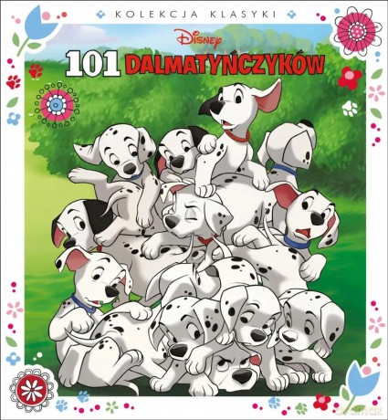 101 dalmatyńczyków. Disney [KSIĄŻKA]
