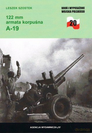 122 mm armata korpuśna A-19 - Leszek Szostek [KSIĄŻKA]