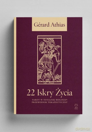 22 Iskry życia. Tarot w Totalnej Biologii - Gérard Athias [KSIĄŻKA]