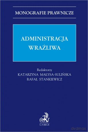 Administracja wrażliwa - Katarzyna Małysa-Sulińska, Rafał Stankiewicz [KSIĄŻKA]