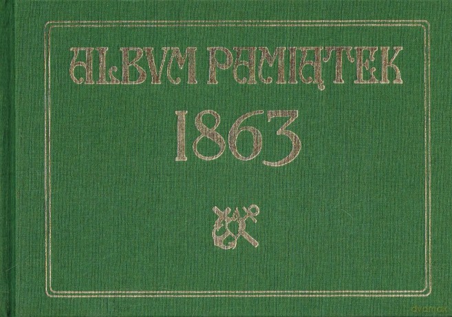 Album Pamiątek 1863 [KSIĄŻKA]