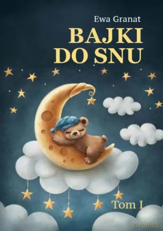 Bajki do snu - Ewa Granat [KSIĄŻKA]