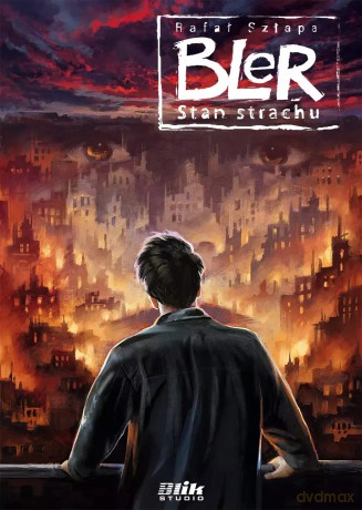 Bler (Tom 4) Stan strachu (wydanie 2) - Rafał Szłapa [KOMIKS]