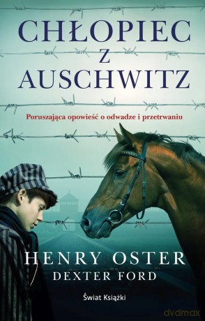 Chłopiec z Auschwitz - Dexter Ford, Henry Oster [KSIĄŻKA]