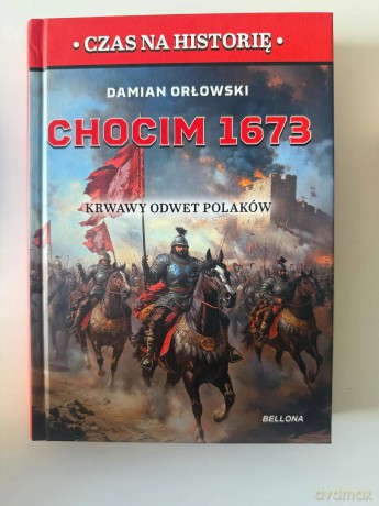 Chocim 1673. Krwawy odwet Polaków - Damian Orłowski [KSIĄŻKA]
