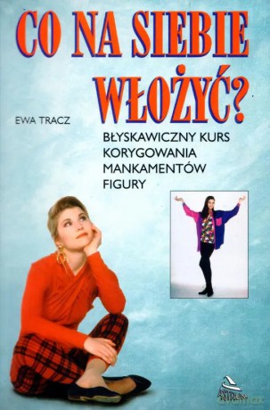 Co na siebie włożyć - Ewa Tracz [KSIĄŻKA]
