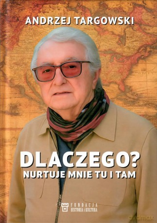 Dlaczego Nurtuje mnie tu i tam - Andrzej Targowski [KSIĄŻKA]