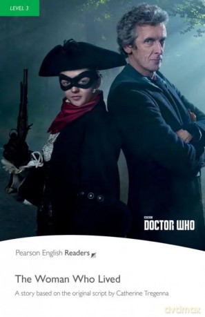 Doctor Who: The Woman Who Lived. Book with Digital Version and audio. Level [KSIĄŻKA]