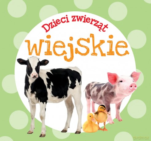 Dzieci zwierząt - wiejskie [KSIĄŻKA]