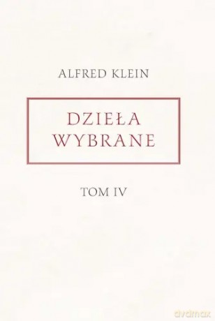 Dzieła wybrane (Tom 4) Alfred Klein [KSIĄŻKA]