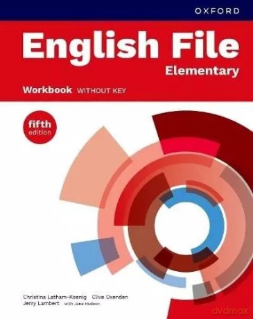 English File 5E ELEMENTARY Zeszyt Ćwiczeń bez klucza - Christina Latham-Koenig, Jerry Lambert, Clive Oxenden [KSIĄŻKA]