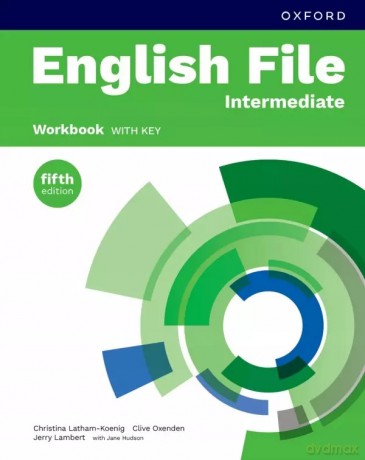 English File 5E INTERMEDIATE Zeszyt Ćwiczeń z kluczem - Christina Latham-Koenig, Jerry Lambert, Clive Oxenden [KSIĄŻKA]