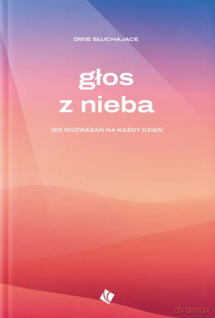 Głos z nieba. 365 rozważań na każdy dzień - Dwie słuchające [KSIĄŻKA]