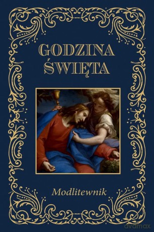 Godzina święta. Modlitewnik [KSIĄŻKA]
