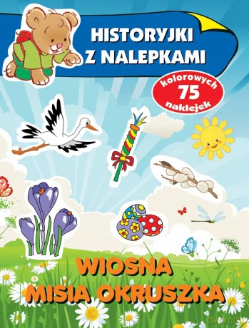 Historyjki z nalepkami. Wiosna Misia Okruszka - Anna Wiśniewska [KSIĄŻKA]