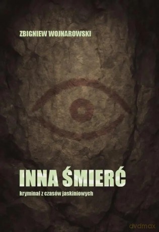 Inna śmierć - kryminał z czasów jaskiniowych - Zbigniew Wojnarowski [KSIĄŻKA]