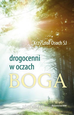 Drogocenni w oczach Boga [KSIĄŻKA]
