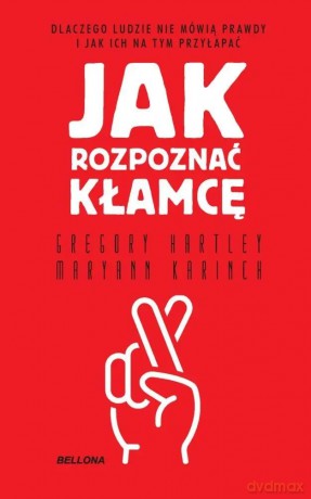 Jak rozpoznać kłamcę (wydanie pocketowe) - Gregory Hartley, Maryann Karinch [KSIĄŻKA]