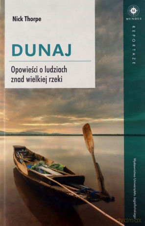 Dunaj. Opowieści o ludziach znad wielkiej rzeki [KSIĄŻKA]