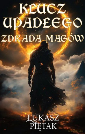 Klucz Upadłego. Zdrada magów - Piętak Łukasz [KSIĄŻKA]