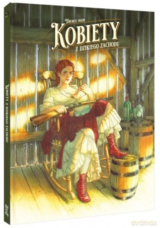 Kobiety z Dzikiego Zachodu (limitowana okładka) - Tiburce Oger, Hervé Richez [KOMIKS]