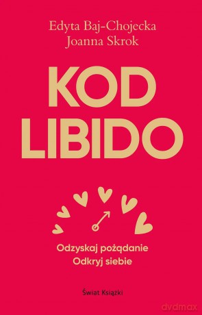 Kod libido - Edyta Baj-Chojecka, Joanna Skrok [KSIĄŻKA]