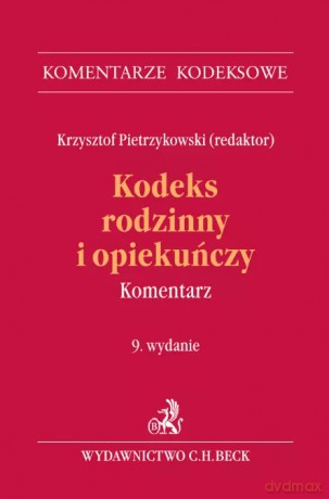 Kodeks rodzinny i opiekuńczy. Komentarz - prof. dr hab. Krzysztof Pietrzykowski [KSIĄŻKA]