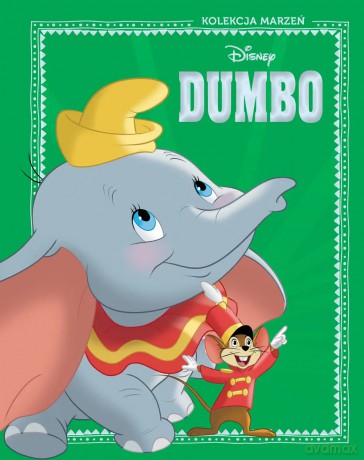 Kolekcja marzeń. Disney Dumbo [KSIĄŻKA]