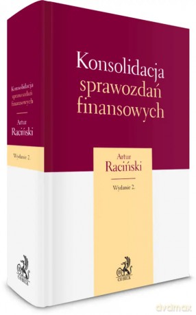 Konsolidacja sprawozdań finansowych - Artur Raciński [KSIĄŻKA]