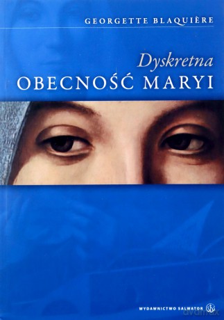Dyskretna obecność Maryi [KSIĄŻKA]