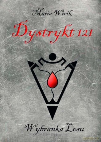 Dystrykt 121. Wybranka Losu [KSIĄŻKA]