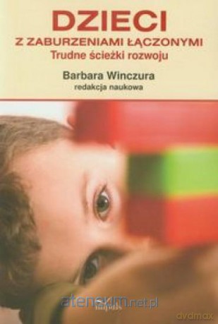 Dzieci z zaburzeniami łączonymi [KSIĄŻKA]