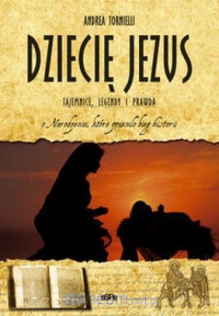 Dziecię Jezus. Tajemnice legendy i prawda [KSIĄŻKA]