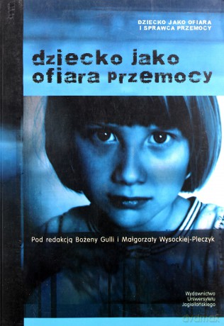 Dziecko jako ofiara przemocy [KSIĄŻKA]