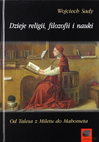 Dzieje religii, filozofii i nauki Tom 1 [KSIĄŻKA]