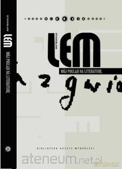 Dzieła Stanisław Lem Tom 21 - Mój pogląd na literaturę [KSIĄŻKA]