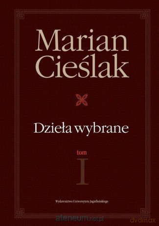 Dzieła wybrane tom 1 - Marian Cieślak [KSIĄŻKA]