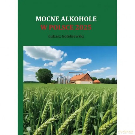 Mocne alkohole w Polsce 2025 - Łukasz Gołębiewski [KSIĄŻKA]