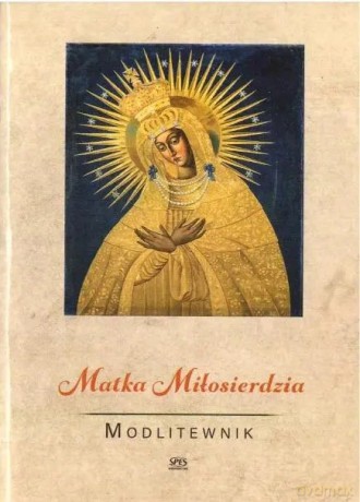Modlitewnik. Matka Miłosierdzia - Leszek Smoliński [KSIĄŻKA]