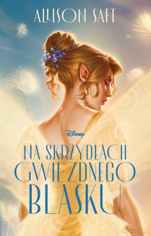 Na skrzydłach gwiezdnego blasku - Allison Saft [KSIĄŻKA]