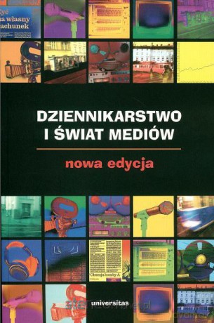 Dziennikarstwo i świat mediów [KSIĄŻKA]