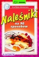 Naleśniki na 90 sposobów - Katarzyna Gronowicz [KSIĄŻKA]