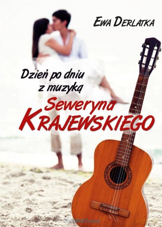 Dzień po dniu z muzyką Seweryna Krajewskiego [KSIĄŻKA]