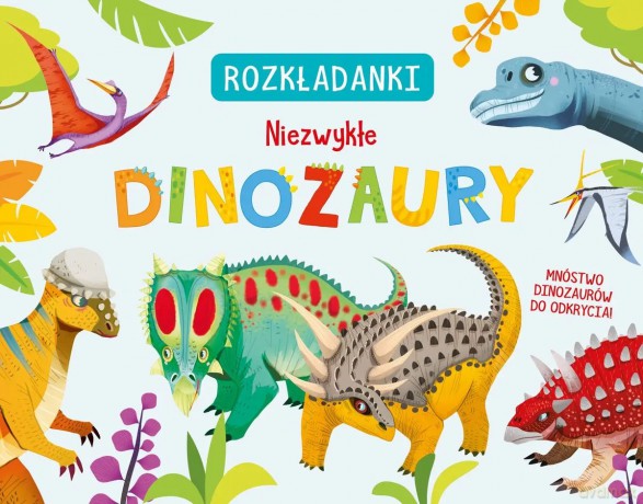 Niezwykłe dinozaury. Rozkładanki - Elisa Bellotti [KSIĄŻKA]