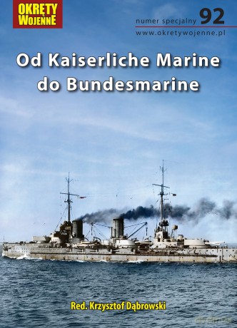 Od Kaiserliche Marine do Bundesmarine. Numer specjalny 92 - Krzysztof Dąbrowski [KSIĄŻKA]