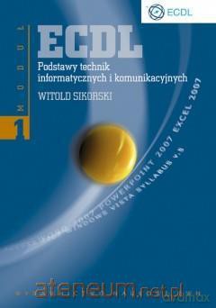 ECDL Moduł 1 Podstawy technik informatycznej i komunikacji [KSIĄŻKA]