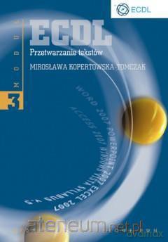 ECDL Moduł 3 Przetwarzanie tekstów [KSIĄŻKA]