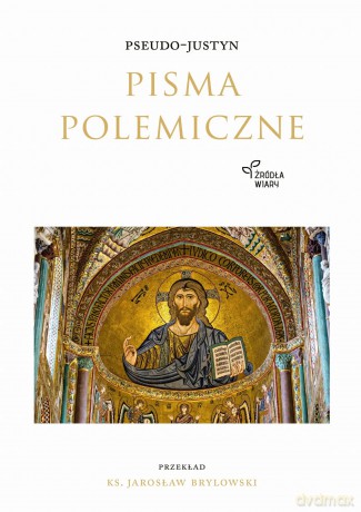 Pisma polemiczne - Pseudo-Justyn [KSIĄŻKA]