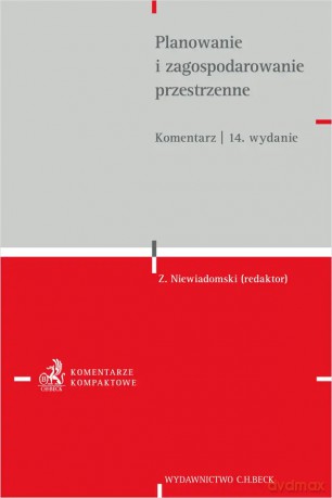 Planowanie i zagospodarowanie przestrzenne. Komentarz [KSIĄŻKA]